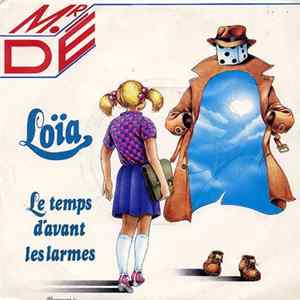 Mr Dé - Loïa / Le Temps D'avant Les Larmes mp3